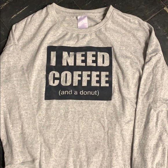 Tops - I Need Coffee & A Donut Gray Top
